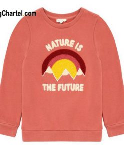 Nature Is The Future Sweatshirt