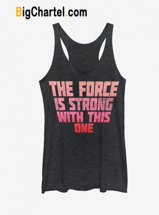 The Force is Strong With This One Tank Top