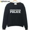 Undercover police sweatshirt