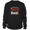 who need santa when you have dad Sweatshirt