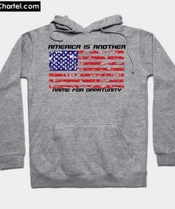 American is another name for opportunity Hoodie PU27