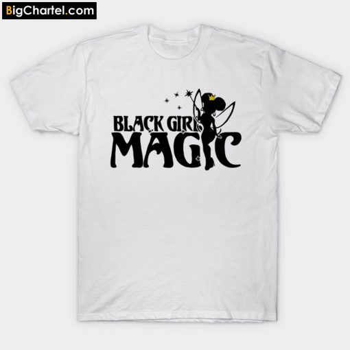 Black Girl Magic T-Shirt PU27