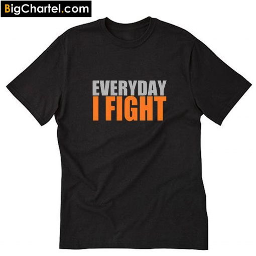 Everyday I Fight Stuart Collins T-Shirt PU27