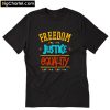 Freedom Justice Equality T-Shirt PU27