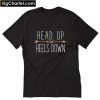 Head Up Heels Down Horse T-Shirt PU27