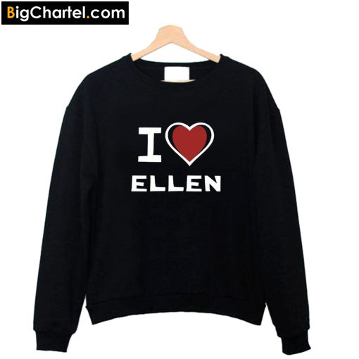 I LOVE ELLEN Sweatshirt PU27