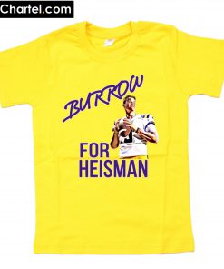 Joe Burrow for Heisman LSU Football T-Shirt PU27