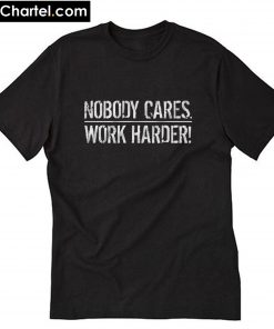 Lamar Jackson Nobody Cares Work Harder T-Shirt PU27