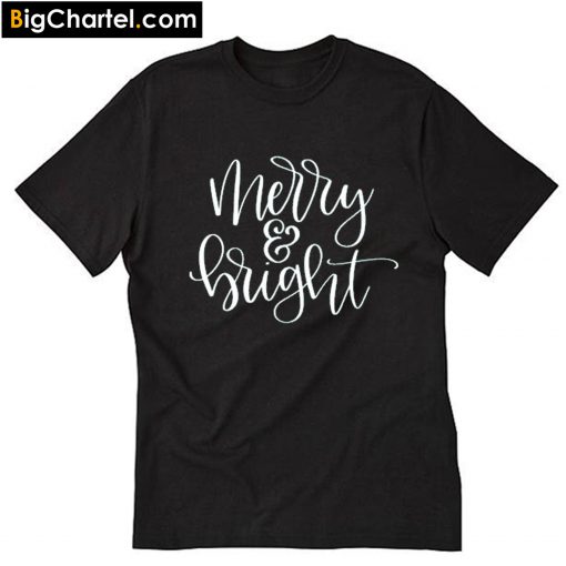 Merry and Bright Christmas T-Shirt PU27