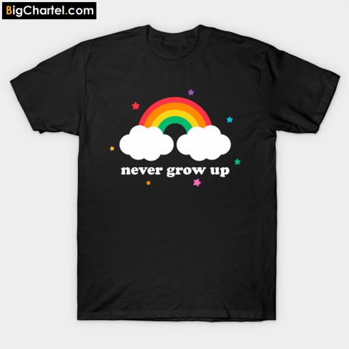 Never Grow Up Rainbow T-Shirt PU27