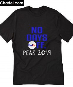 No days FedEx Ff Peak 2019 T-Shirt PU27