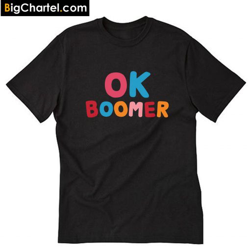 Ok boomer T-Shirt PU27