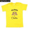 Oldies and Chillin T-Shirt PU27