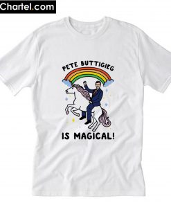 Pete Buttigieg Is Magical T-Shirt PU27
