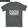 Pisces Periodt T-Shirt PU27