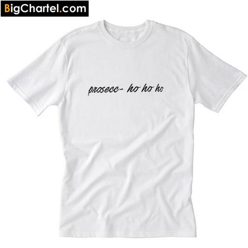 Prosecco Ho Ho Ho T-Shirt PU27
