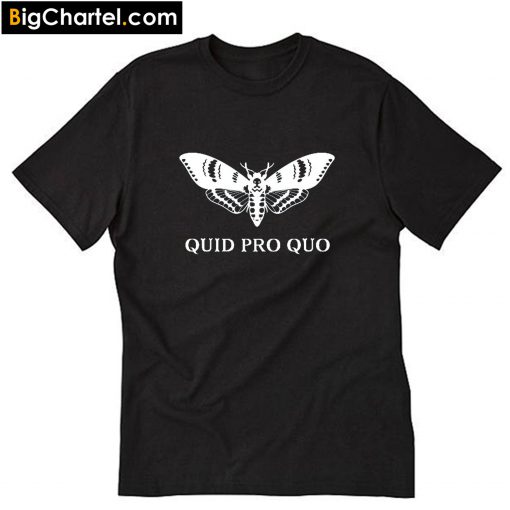 Quid Pro Quo T-Shirt PU27