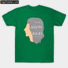 Rather be Happy than Right T-Shirt PU27