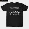 Snowmobile My Plan For Today T-Shirt PU27