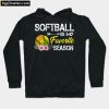 Softball Is My Favorite Season Hoodie PU27