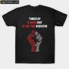 Times Up for Women Civil Rights T-Shirt PU27