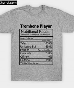 Trombonist Nutrition Facts T-Shirt PU27