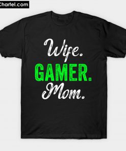 Wife Gamer Mom T-Shirt PU27