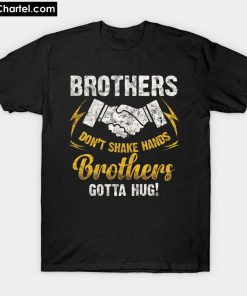 BROTHERS DON'T SHAKE HAND T-SHIRT PU27