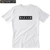 Bazaar That’s So T-Shirt PU27