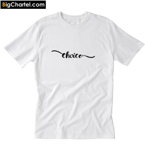 Choice T-Shirt PU27