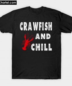 Crawfish and Chill T-Shirt PU27