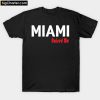 Miami Raised Me Florida T-Shirt PU27