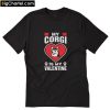 My Corgi Is My Valentine Cute Animal T-Shirt PU27