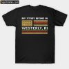 My story begins in Westerly RI T-Shirt PU27