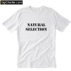 Natural Selection T-Shirt PU27
