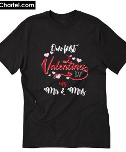 Our First Valentines Day As Mr And Mrs 2020 T-Shirt PU27