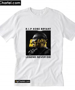 Rip kobe bryant legend never die T-Shirt PU27