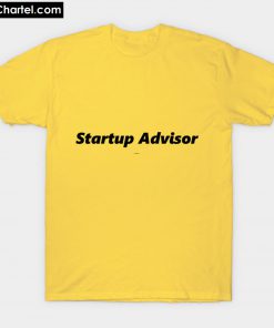 Startup Advisor T-Shirt PU27