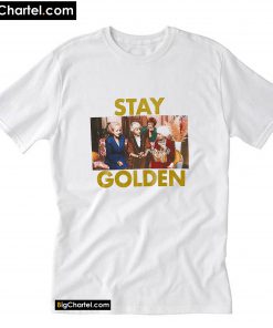Stay Golden T-Shirt PU27