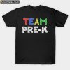 Team Pre-K Teacher T-Shirt PU27