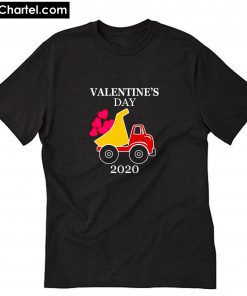 Valentines Day 2020 Dumping Heart Dump Truck T-Shirt PU27