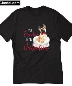 my frenchie is my valentine DARK T-Shirt PU27