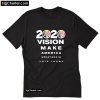 2020 Vision Make America Great Again Vote Trump T-Shirt PU27