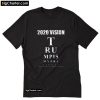 2020 Vision Trump is My President Eye Chart T-Shirt PU27