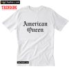 American Queen T-Shirt PU27