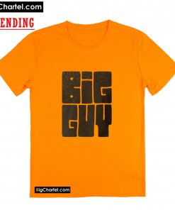 BIG GUY T-Shirt PU27