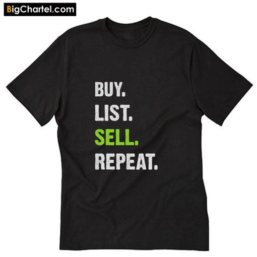 Buy List Sell Repeat T-Shirt PU27
