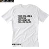 Chocolate Shoes Diamonds and Chuck Bass T-Shirt PU27