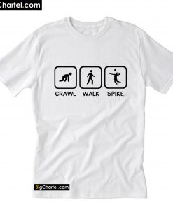 Crawl Walk Spike T-Shirt PU27