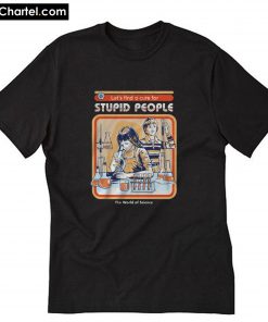Cure For Stupid People T-Shirt PU27